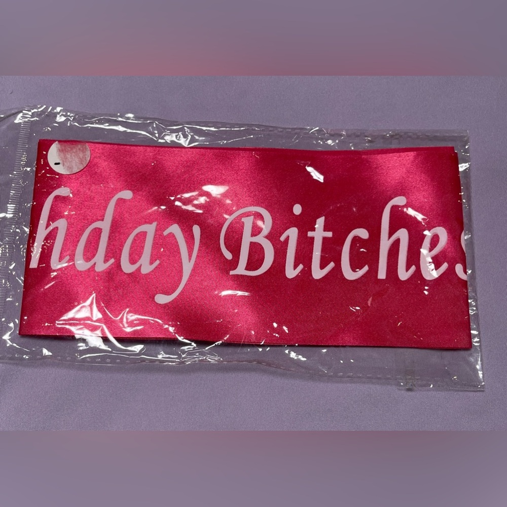 Pink Sash with White Text It’s My Birthday Bitches
